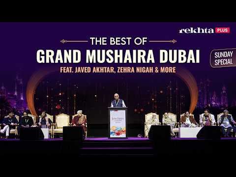 Javed Akhtar, Zehra Nigah, Tehzeeb Hafi & More | Live at the Dubai Grand Mushaira